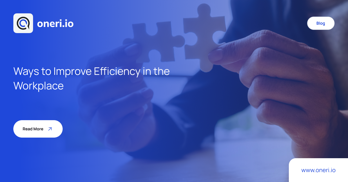 Ways to Improve Efficiency in the Workplace