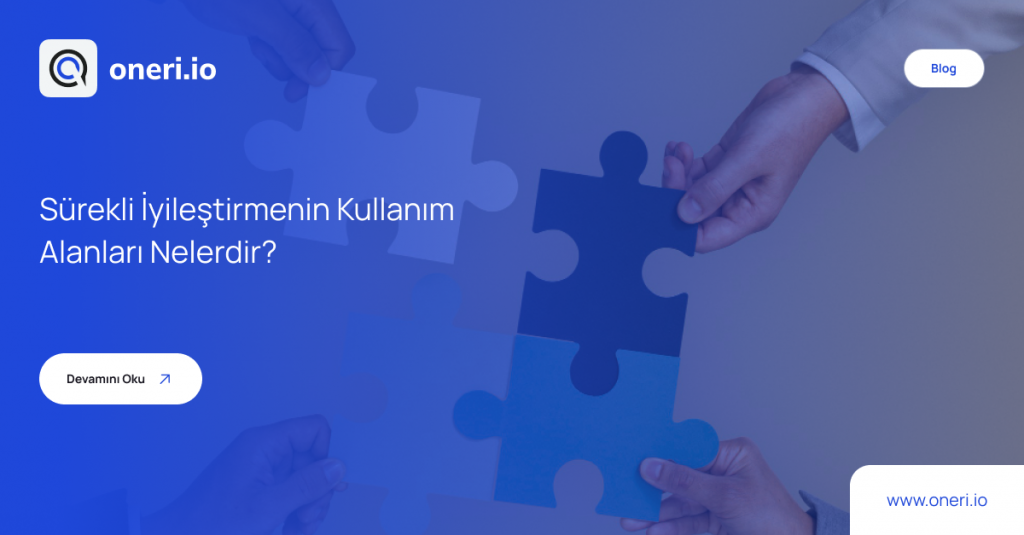 Sürekli İyileştirmenin Kullanım Alanları Nelerdir_