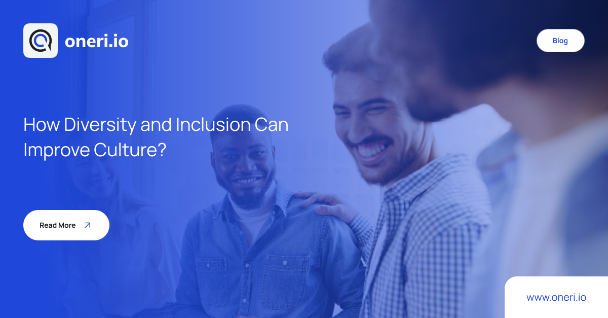 How Diversity and Inclusion Can Improve Culture_