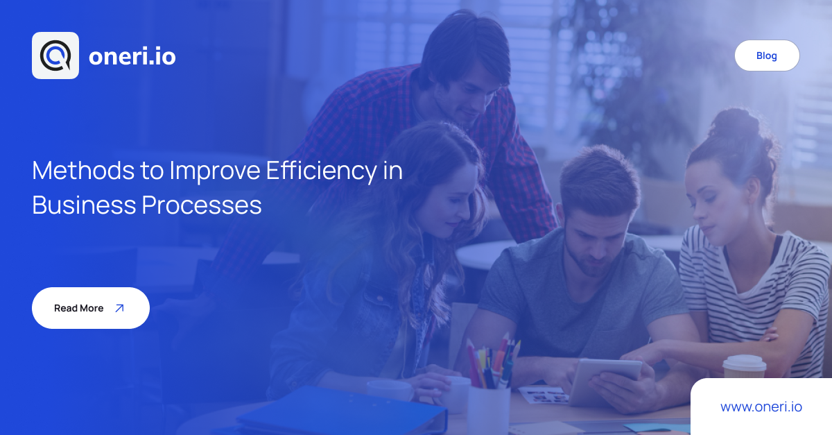 Methods to Improve Efficiency in Business Processes