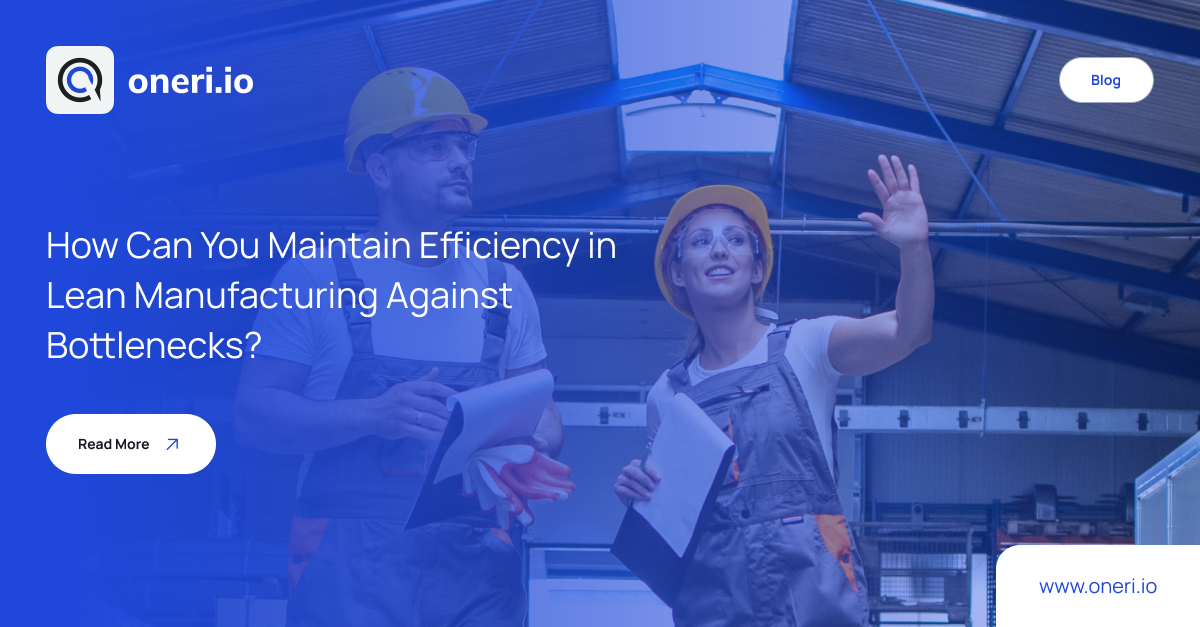 How Can You Maintain Efficiency in Lean Manufacturing Against Bottlenecks_
